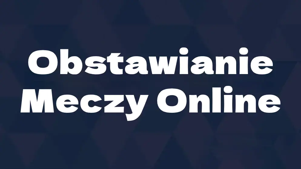 Obstawianie Meczy